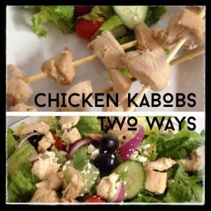 Chicken Kabobs Two Ways