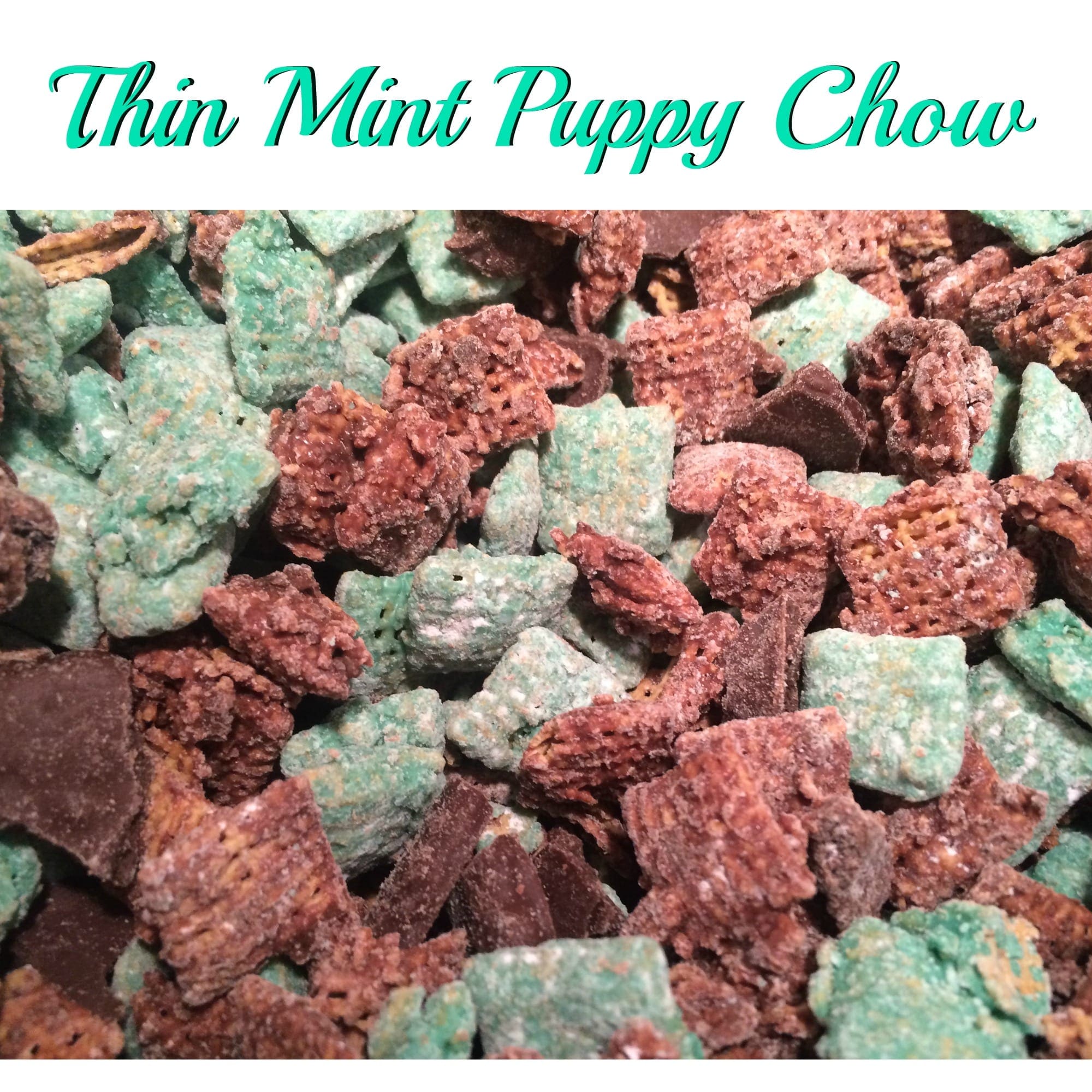 Thin Mint Puppy Chow