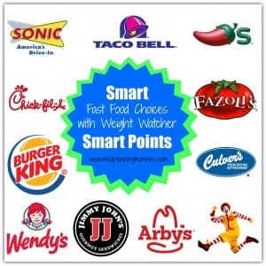 Smart Fast Food Choices with 10 Weight Watcher Smart Points or less- Meal Planning Mommies