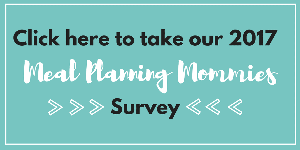 Click here to take our Meal Planning Mommies survey