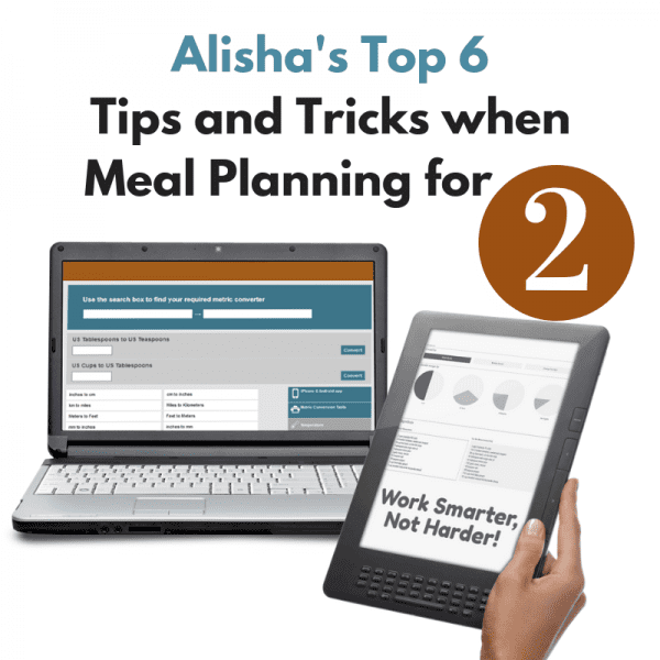 Tricks and tips when meal planning for two people.
