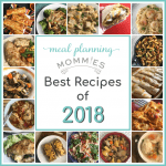 Meal Planning Mommies Best recipes of 2018